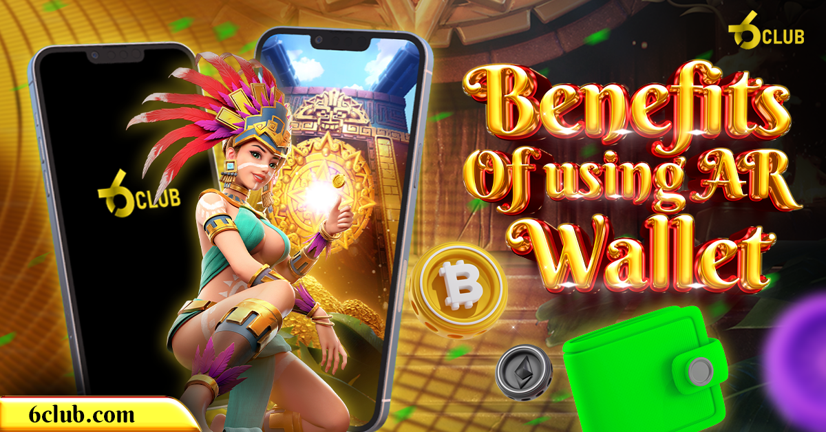 Benefits of AR Wallet